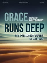 Grace Runs Deep piano sheet music cover